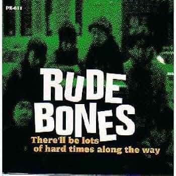 Rude bones/there’ll be lots of hard …. 5167Jp+ax8L._UF350,350_QL50_.jpg